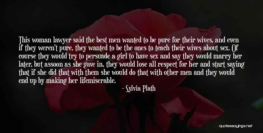Respect Girl Quotes By Sylvia Plath Respect Girl Quotes By Sylvia Plath