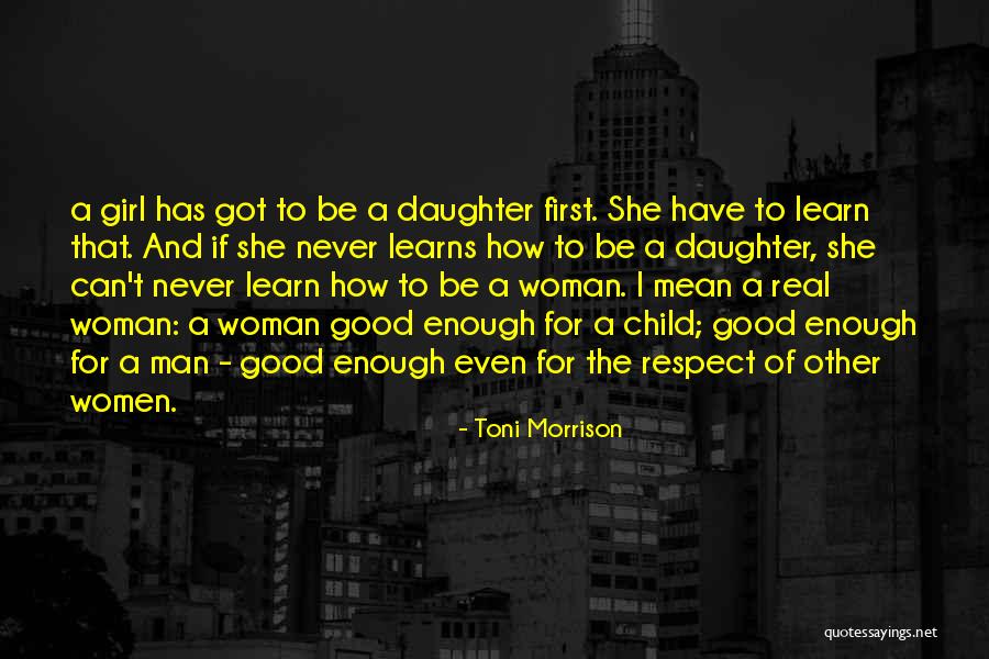 Respect Girl Quotes By Toni Morrison Respect Girl Quotes By Toni Morrison
