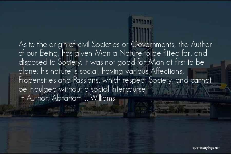 Respect Given Quotes By Abraham J. Williams