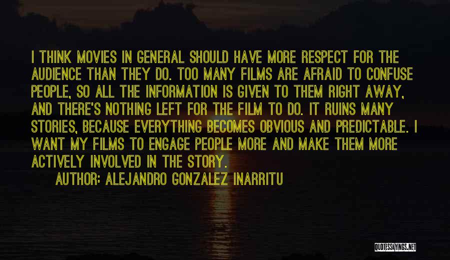 Respect Given Quotes By Alejandro Gonzalez Inarritu