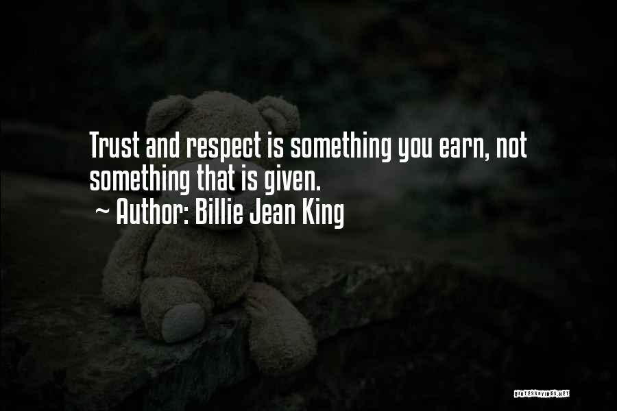 Respect Given Quotes By Billie Jean King