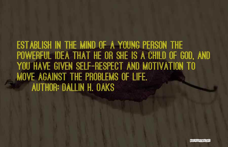 Respect Given Quotes By Dallin H. Oaks
