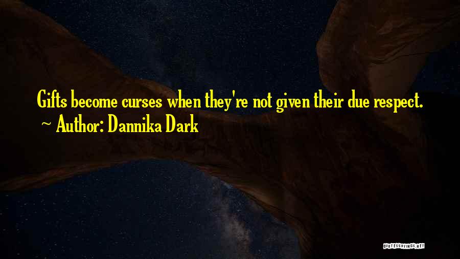 Respect Given Quotes By Dannika Dark