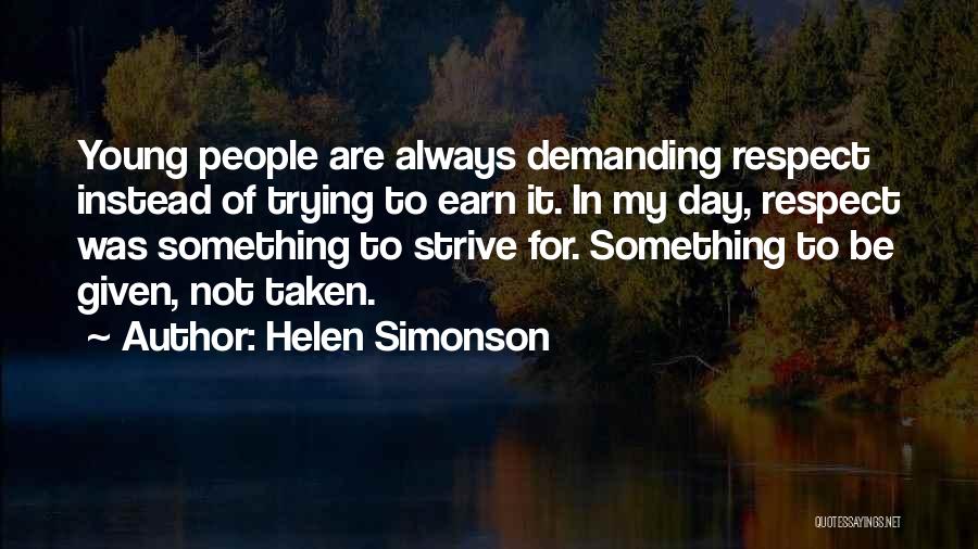 Respect Given Quotes By Helen Simonson