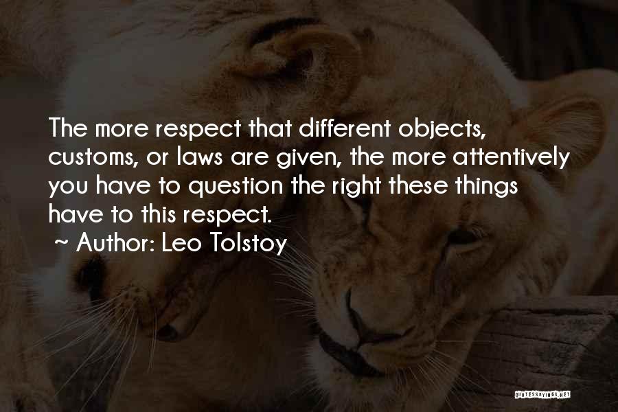 Respect Given Quotes By Leo Tolstoy