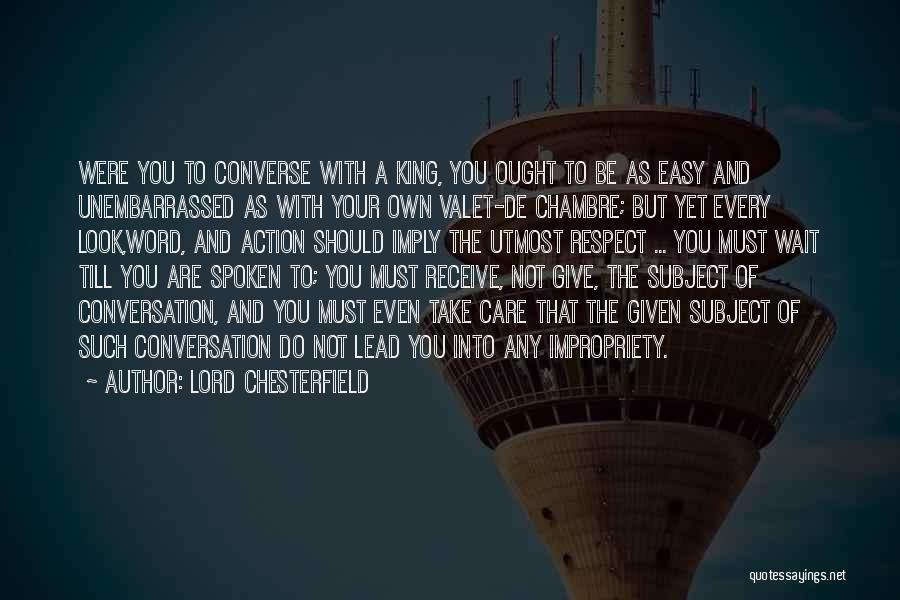 Respect Given Quotes By Lord Chesterfield