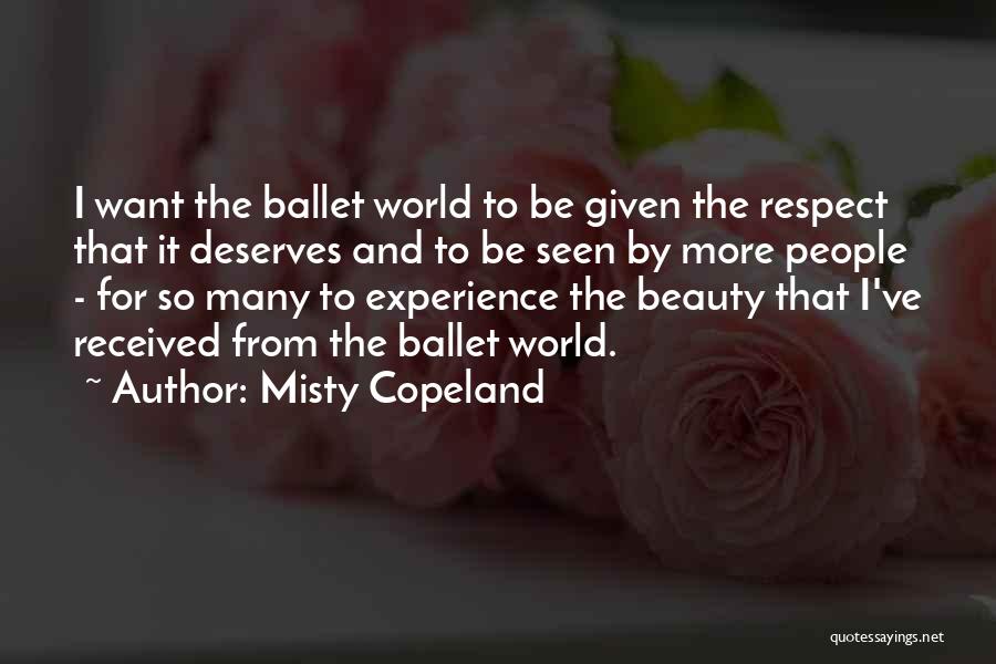 Respect Given Quotes By Misty Copeland