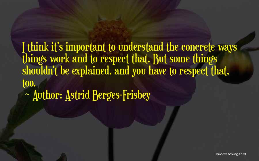 Respect Goes Both Ways Quotes By Astrid Berges-Frisbey