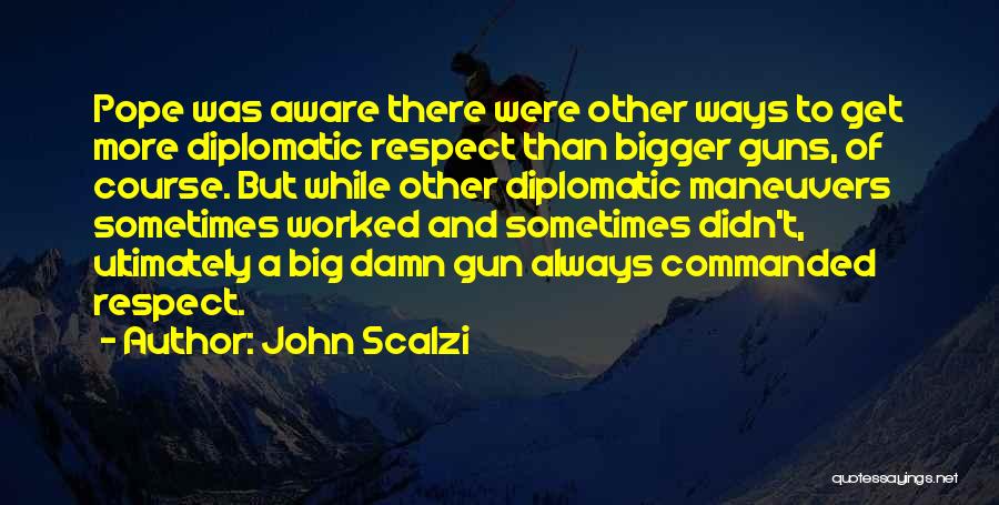 Respect Goes Both Ways Quotes By John Scalzi
