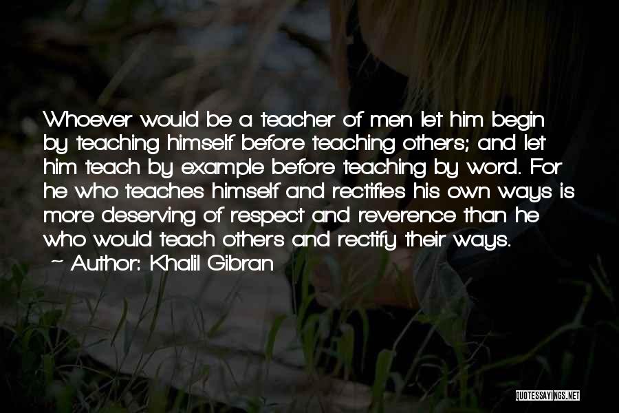 Respect Goes Both Ways Quotes By Khalil Gibran