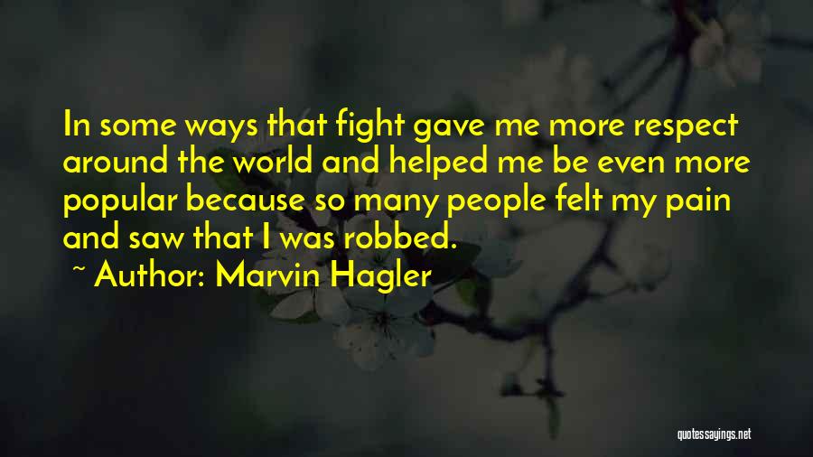 Respect Goes Both Ways Quotes By Marvin Hagler