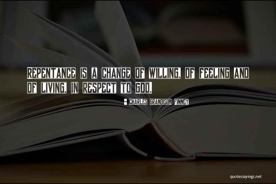 Respect Her Feelings Quotes By Charles Grandison Finney Respect Her Feelings Quotes By Charles Grandison Finney