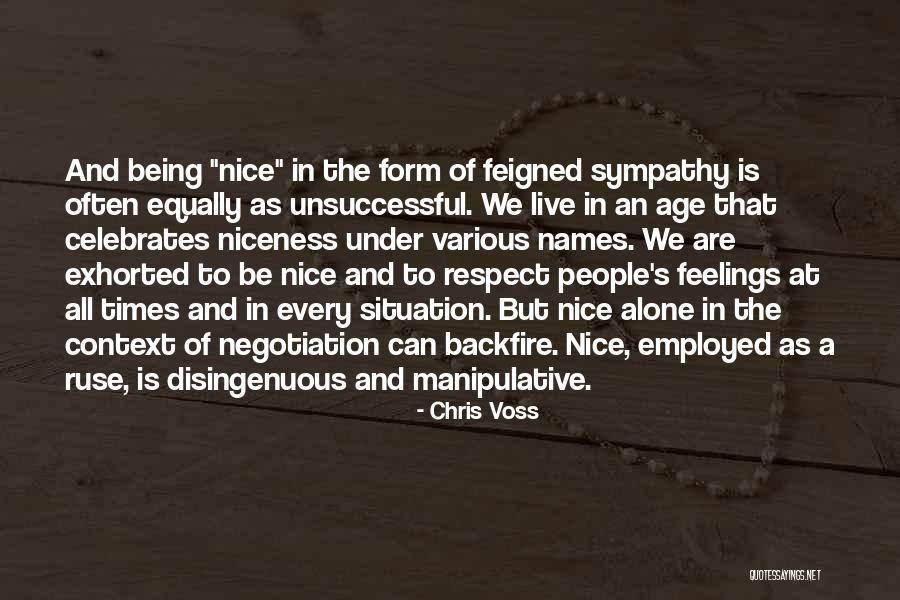 Respect Her Feelings Quotes By Chris Voss Respect Her Feelings Quotes By Chris Voss