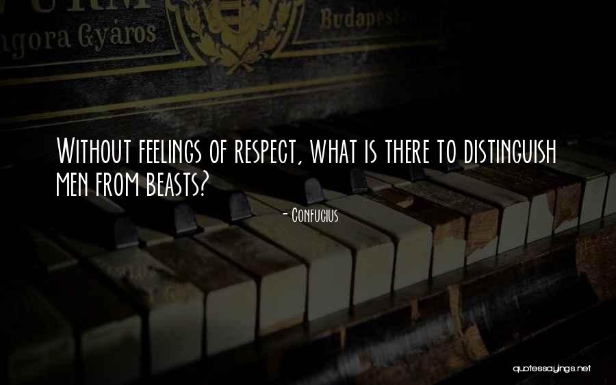 Respect Her Feelings Quotes By Confucius