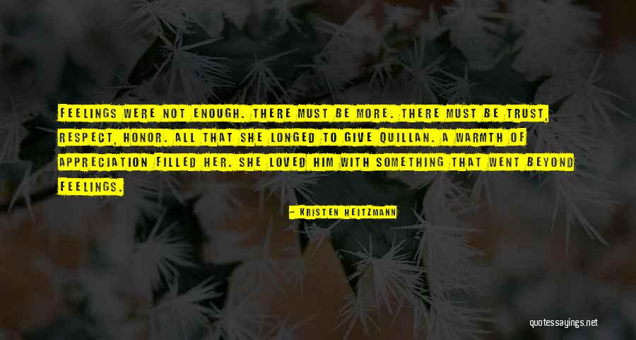 Respect Her Feelings Quotes By Kristen Heitzmann Respect Her Feelings Quotes By Kristen Heitzmann