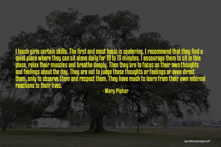 Respect Her Feelings Quotes By Mary Pipher Respect Her Feelings Quotes By Mary Pipher