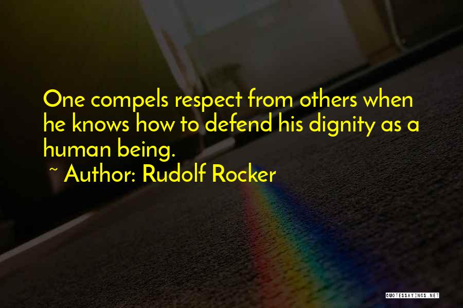 Respect Human Being Quotes By Rudolf Rocker