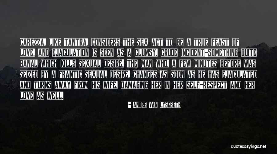 Respect In Relationships Quotes By Andre Van Lysebeth Respect In Relationships Quotes By Andre Van Lysebeth