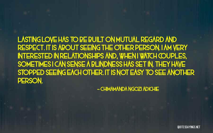 Respect In Relationships Quotes By Chimamanda Ngozi Adichie Respect In Relationships Quotes By Chimamanda Ngozi Adichie