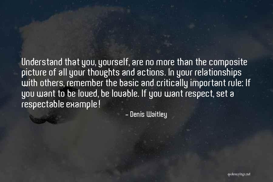 Respect In Relationships Quotes By Denis Waitley Respect In Relationships Quotes By Denis Waitley