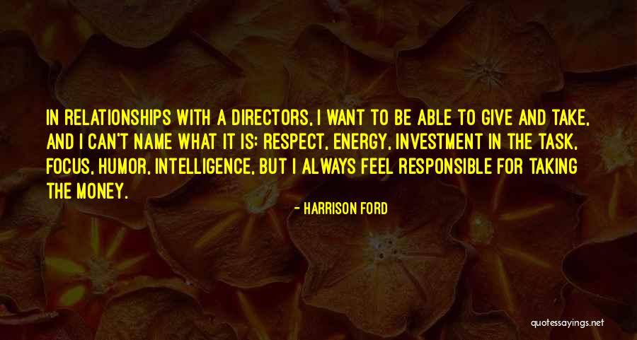 Respect In Relationships Quotes By Harrison Ford Respect In Relationships Quotes By Harrison Ford