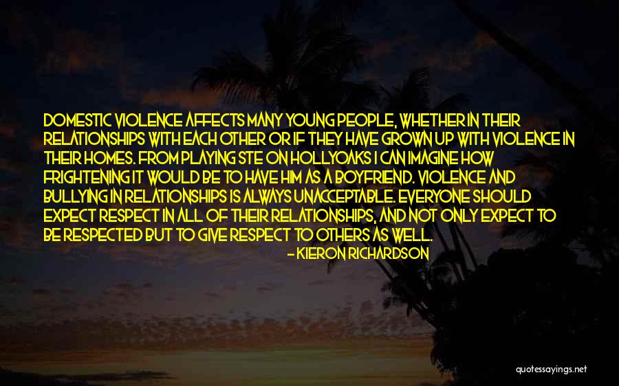 Respect In Relationships Quotes By Kieron Richardson Respect In Relationships Quotes By Kieron Richardson