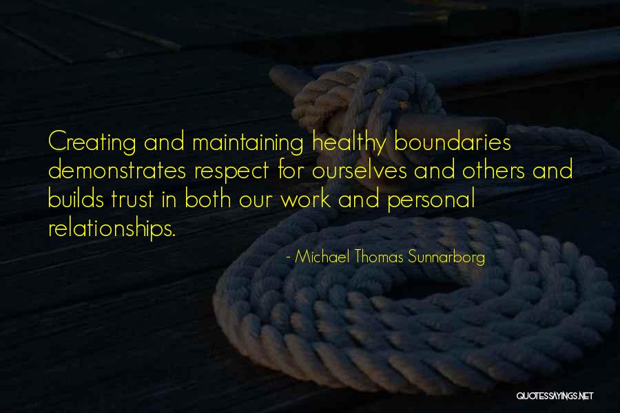 Respect In Relationships Quotes By Michael Thomas Sunnarborg Respect In Relationships Quotes By Michael Thomas Sunnarborg