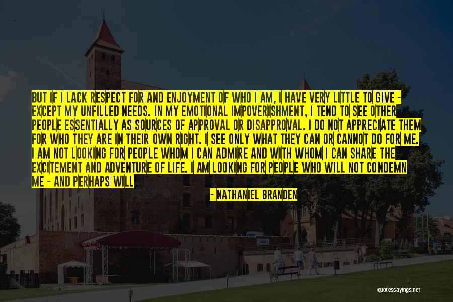 Respect In Relationships Quotes By Nathaniel Branden Respect In Relationships Quotes By Nathaniel Branden