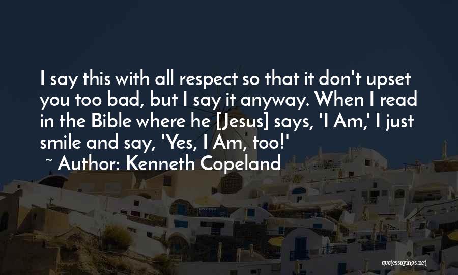 Respect In The Bible Quotes By Kenneth Copeland