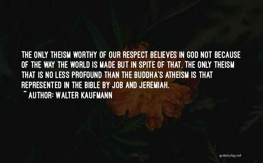 Respect In The Bible Quotes By Walter Kaufmann