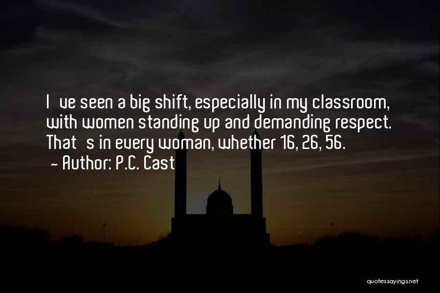 Respect In The Classroom Quotes By P.C. Cast