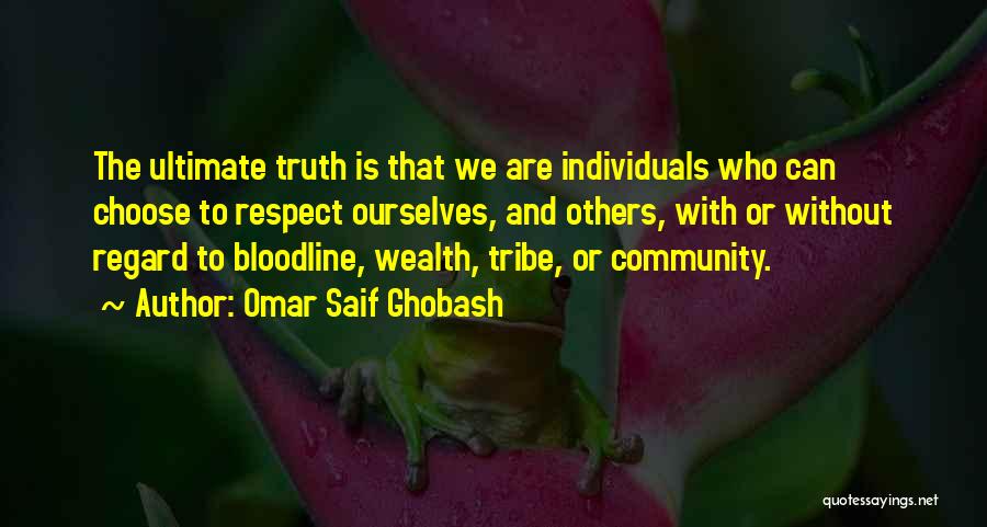 Respect Individuals Quotes By Omar Saif Ghobash