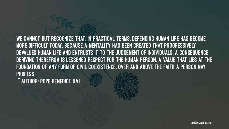 Respect Individuals Quotes By Pope Benedict XVI