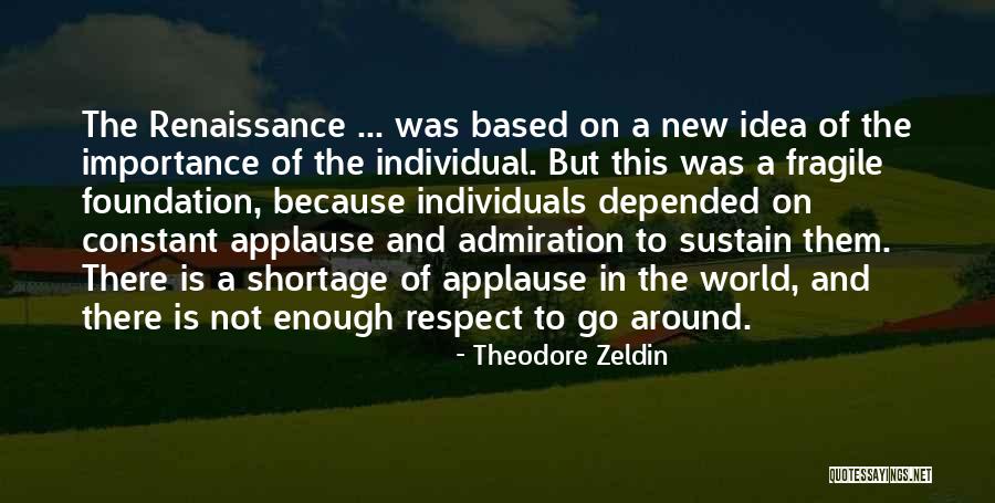 Respect Individuals Quotes By Theodore Zeldin