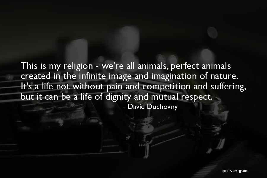 Respect Is Mutual Quotes By David Duchovny