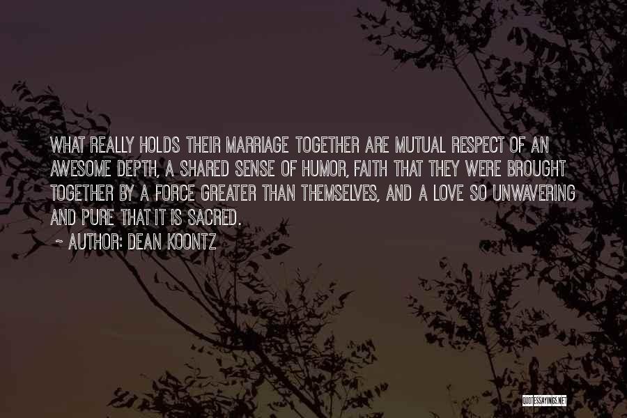 Respect Is Mutual Quotes By Dean Koontz