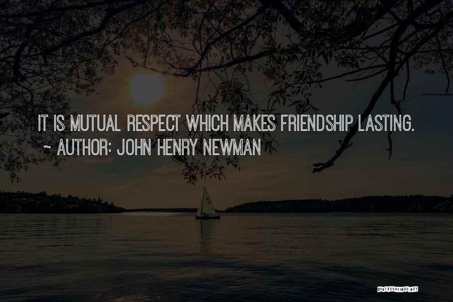 Respect Is Mutual Quotes By John Henry Newman