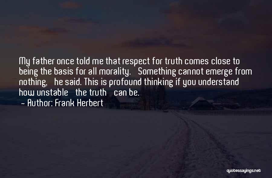 Respect Is Something Quotes By Frank Herbert