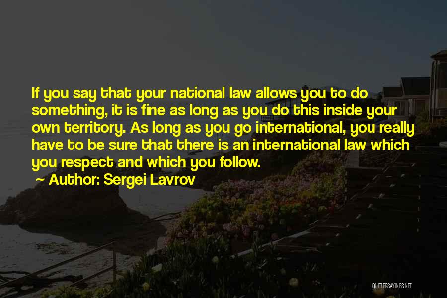 Respect Is Something Quotes By Sergei Lavrov