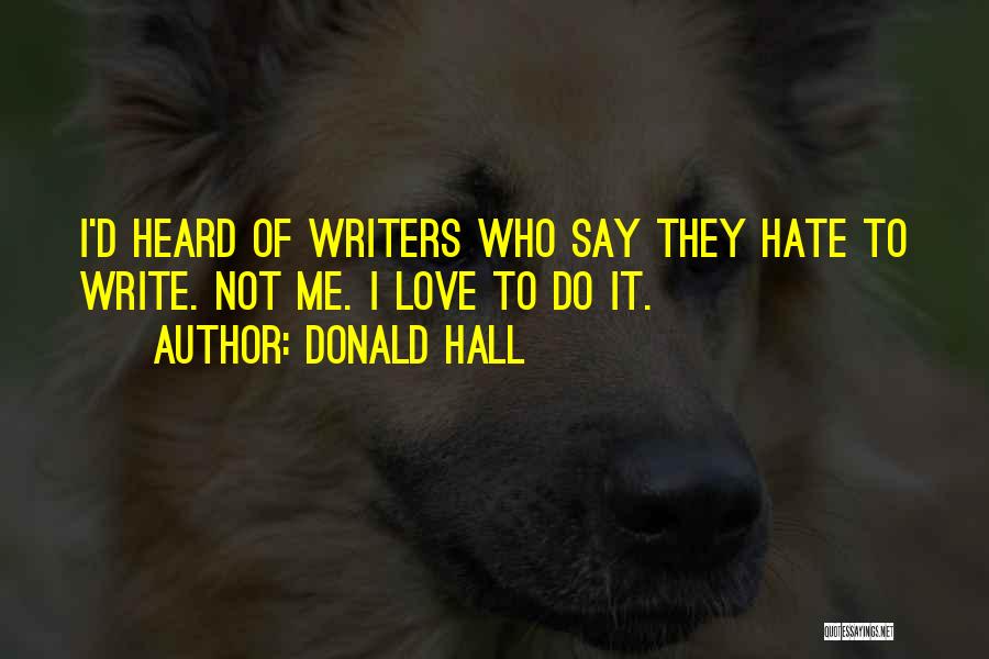 Respect Law Enforcement Quotes By Donald Hall