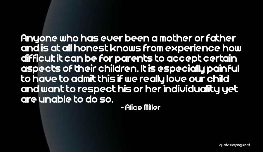 Respect Love Your Parents Quotes By Alice Miller