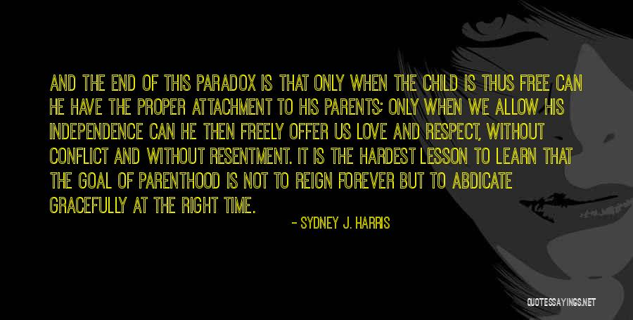 Respect Love Your Parents Quotes By Sydney J. Harris