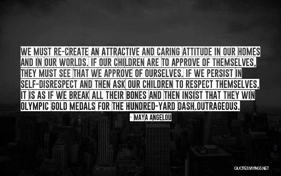 Respect Maya Angelou Quotes By Maya Angelou