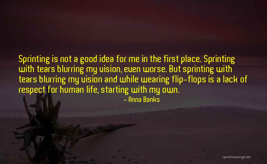 Respect Me First Quotes By Anna Banks