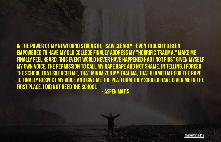 Respect Me First Quotes By Aspen Matis Respect Me First Quotes By Aspen Matis