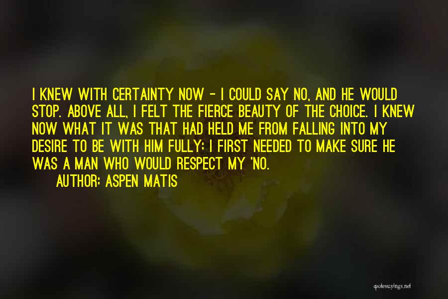 Respect Me First Quotes By Aspen Matis