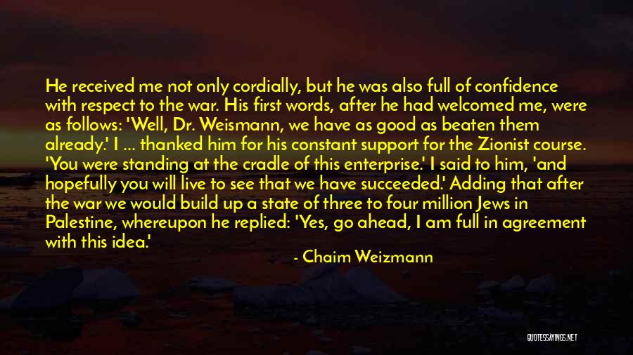 Respect Me First Quotes By Chaim Weizmann