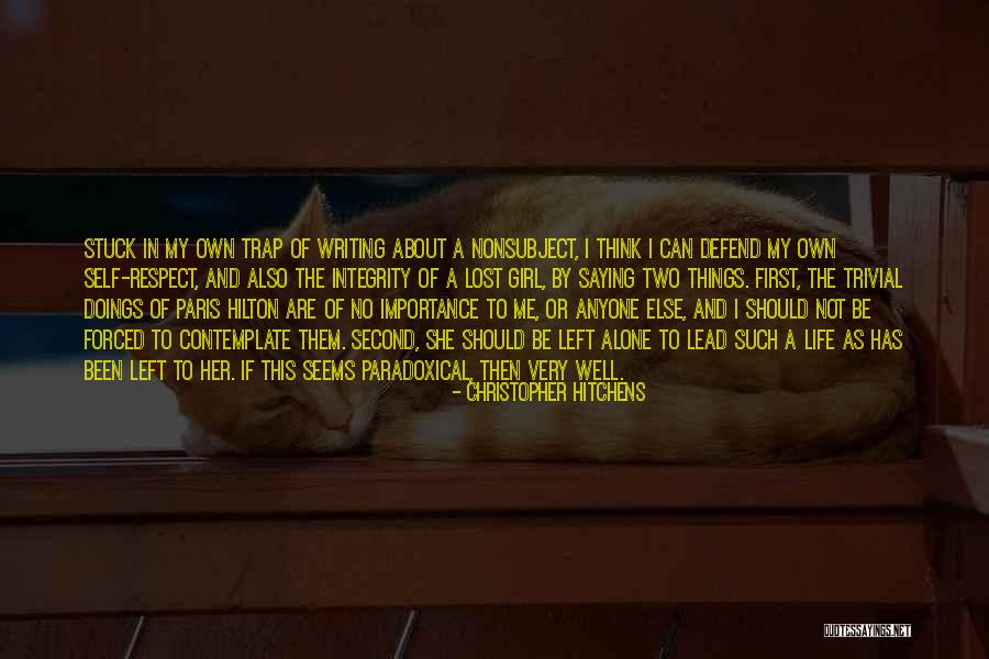 Respect Me First Quotes By Christopher Hitchens Respect Me First Quotes By Christopher Hitchens
