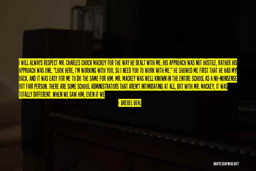 Respect Me First Quotes By Drexel Deal Respect Me First Quotes By Drexel Deal