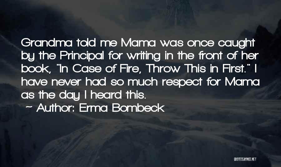 Respect Me First Quotes By Erma Bombeck